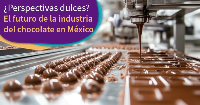 ¿Perspectivas dulces? El futuro de la industria del chocolate en México